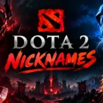 Dota 2 Nicknames